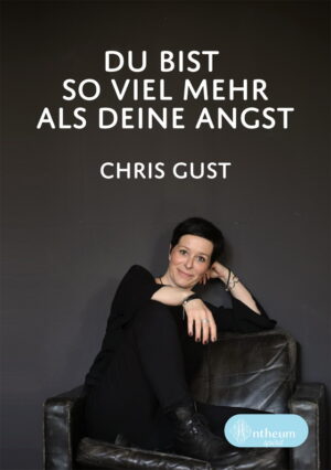 Cover von Du bist so viel mehr als deine Angst von Chris Gust