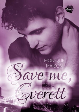 Cover von Save me, Everett von Monique Maison