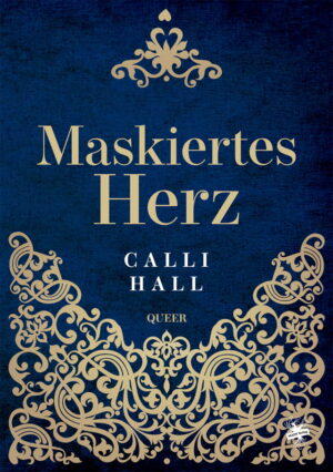Cover von Maskiertes Herz von Calli Hall
