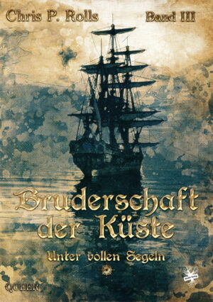 Cover von Bruderschaft der Küste Band 3 von Chris P. Rolls