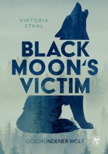 Cover von Black Moon's Victim - Geschundener Wolf von Viktoria Stahl