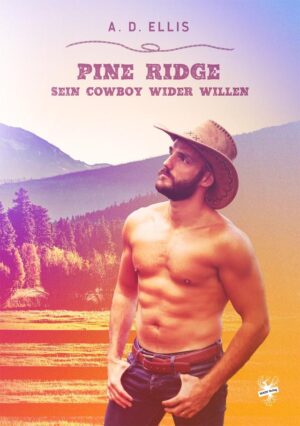 Cover von Pine Ridge - Sein Cowboy wider Willen von A.D. Ellis