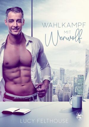 Cover von Wahlkampf mit Werwolf von Lucy Felthouse