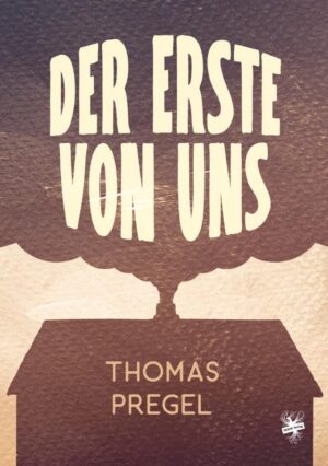 Cover von Der Erste von uns von Thomas Pregel
