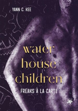Cover von Waterhouse Children – Freaks à la Carte von Yann C. Kee