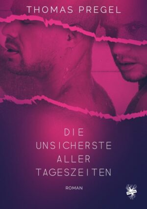 Cover von Die unsicherste aller Tageszeiten von Thomas Pregel