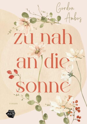 Cover von Zu nah an die Sonne von Gordon Ambos