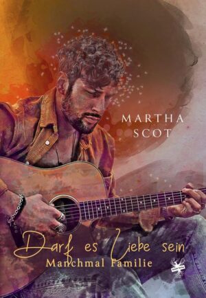 Cover von Darf es Liebe sein - Manchmal Familie von Martha Scot