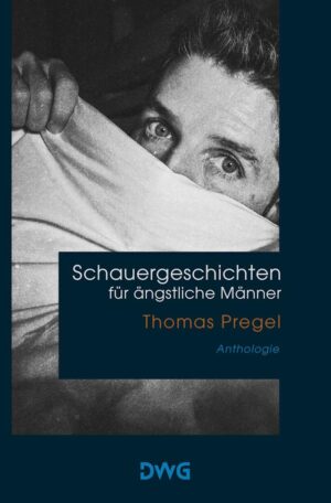 Cover von Schauergeschichten für ängstliche Männer von Thomas Pregel