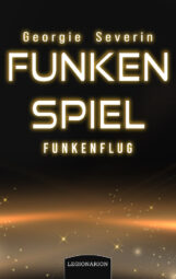Cover von Funkenspiel - Funkenflug von Georgie Severin