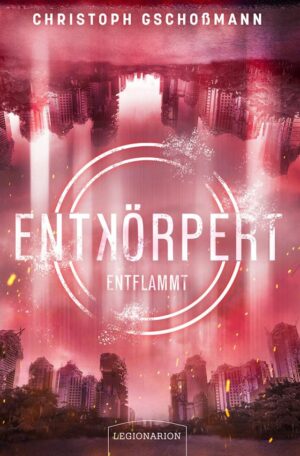 Cover von Entkörpert - Entflammt von Christoph Gschoßmann