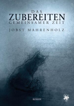 Bild von Cover von Das Zubereiten gemeinsamer Zeit von Jobst Mahrenholz