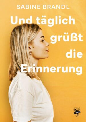 Bild von Cover von Und täglich grüßt die Erinnerung von Sabine Brandl