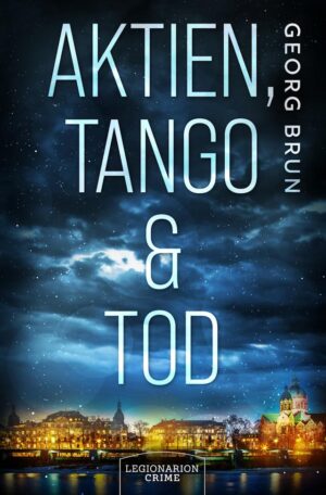 Bild von Cover von Aktien, Tango und Tod von Georg Brun