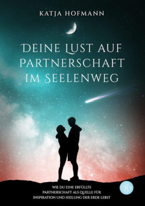 Bild von Cover von Deine Lust auf Partnerschaft im Seelenweg von Katja Hofmann