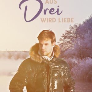 Aus Drei wird Liebe