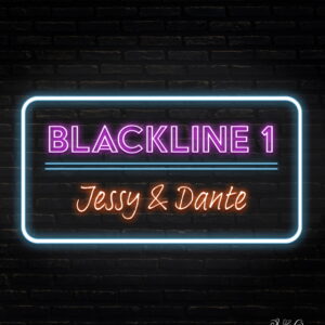 Blackline 1: Jessy & Dante