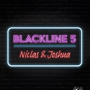 Blackline 5: Niclas und Joshua
