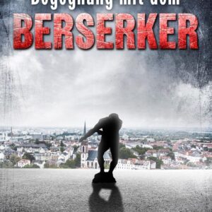 Begegnung mit dem Berserker