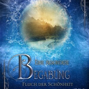 Eine besondere Begabung: Fluch der Schönheit