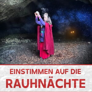 Einstimmen auf die Rauhnächte