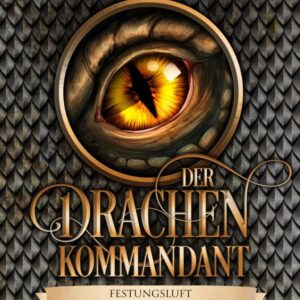 Der Drachenkommandant - Festungsluft