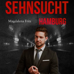 Gefährliche Sehnsucht Hamburg