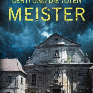 Gerti und die toten Meister