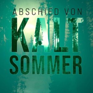Abschied von Kaltsommer