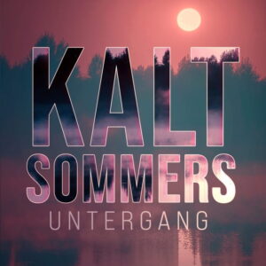 Kaltsommers Untergang