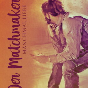 Der Matchmaker – Manchmal Liebe
