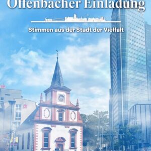Offenbacher Einladung - Stimmen aus der Stadt der Vielfalt