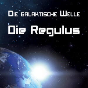 Die Galaktische Welle - Die Regulus