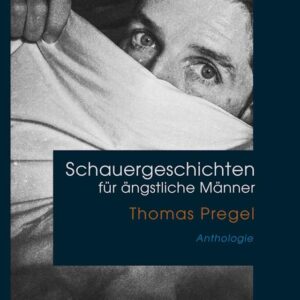 Schauergeschichten für ängstliche Männer