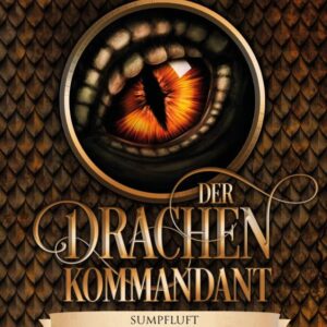 Der Drachenkommandant - Sumpfluft