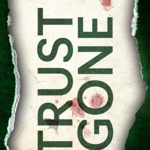 Trust Gone