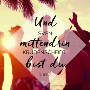 Und mittendrin bist du