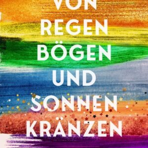 Von Regenbögen und Sonnenkränzen