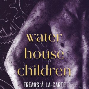 Waterhouse-Children – Freaks à la Carte