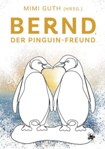 Bild von Cover von Bernd, der Pinguin-Freund, der Gedächtnisanthologie für Bernd Frielingsdorf