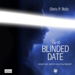 Cover von Hörbuch Blinded Date 1 von Chris P. Rolls