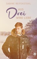 Cover von Aus Drei wird Liebe von Sabine Reifensthal