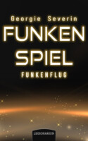 Cover von Funkenspiel - Funkenflug von Georgie Severin