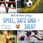 Bild von Cover von Spiel, Satz und - Sieg? Coming-out im Profisport