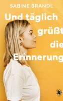 Bild von Cover von Und täglich grüßt die Erinnerung von Sabine Brandl