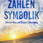 Bild von Cover von Zahlensymbolik - Erkenne Dich und Deinen Lebensweg von Denise B. Frei Lehmann